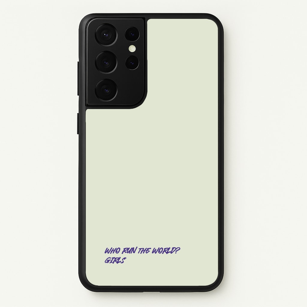 Who Run The World - Queen B  - Beyonce Phone Case for Galaxy S21 Ultra