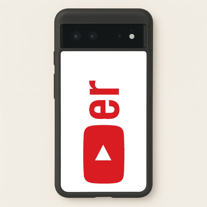 YouTuber  -  Phone Case for Google Pixel 6