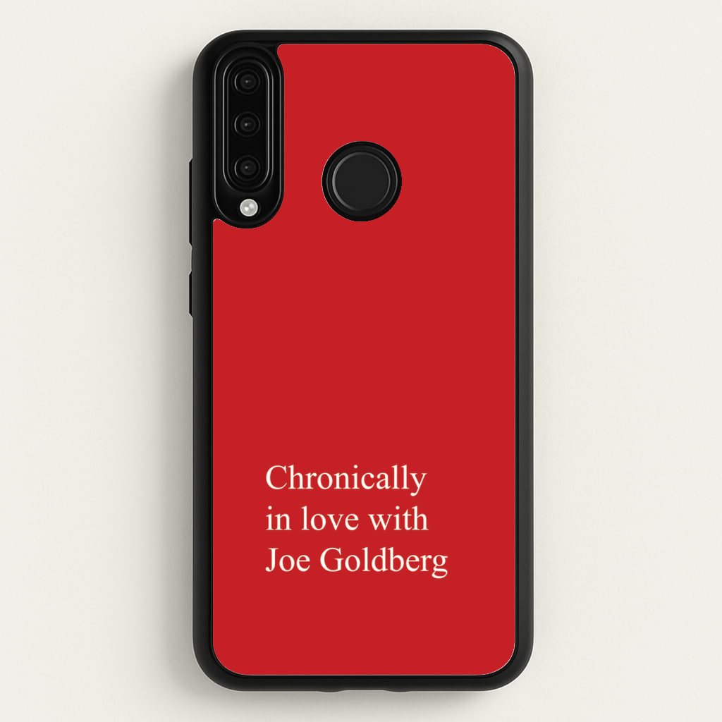 Chronically In Love With Joe  - You Phone Case for Huawei P30 Lite