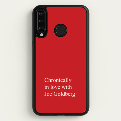 Chronically In Love With Joe  - You Phone Case for Huawei P30 Lite