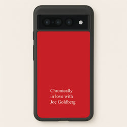 Chronically In Love With Joe  - You Phone Case for Google Pixel 7 Pro