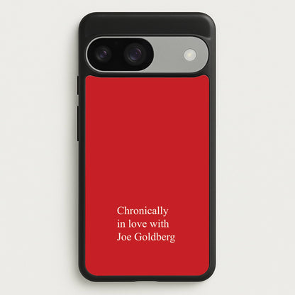 Chronically In Love With Joe  - You Phone Case for Google Pixel 9 / 9 Pro