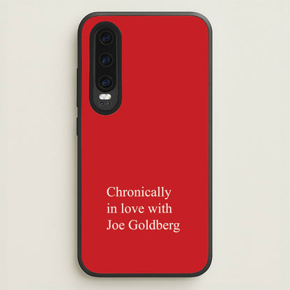 Chronically In Love With Joe  - You Phone Case for Huawei P30