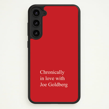Chronically In Love With Joe  - You Phone Case for Galaxy S23