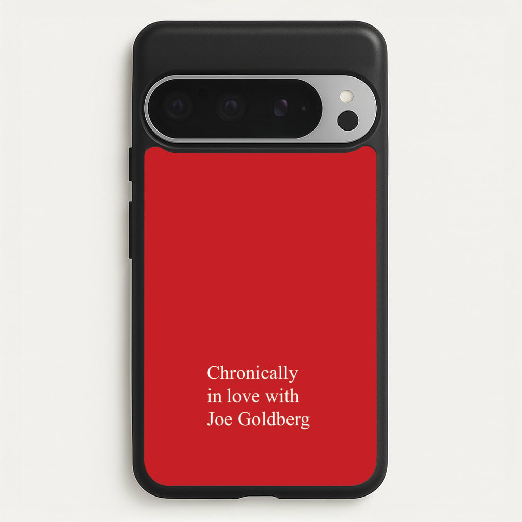 Chronically In Love With Joe  - You Phone Case for Google Pixel 9 Pro XL