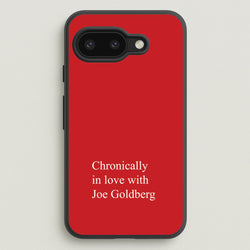 Chronically In Love With Joe  - You Phone Case for Google Pixel 9a