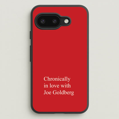 Chronically In Love With Joe  - You Phone Case for Google Pixel 9a
