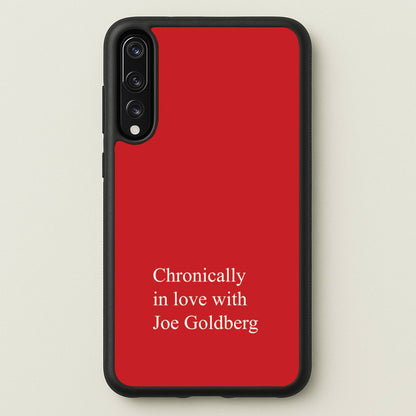 Chronically In Love With Joe  - You Phone Case for Huawei P20 Pro