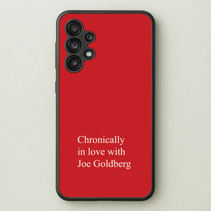 Chronically In Love With Joe  - You Phone Case for Galaxy A13