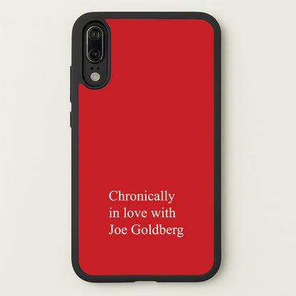 Chronically In Love With Joe  - You Phone Case for Huawei P20