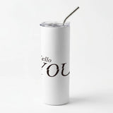 You Skinny Tumblers