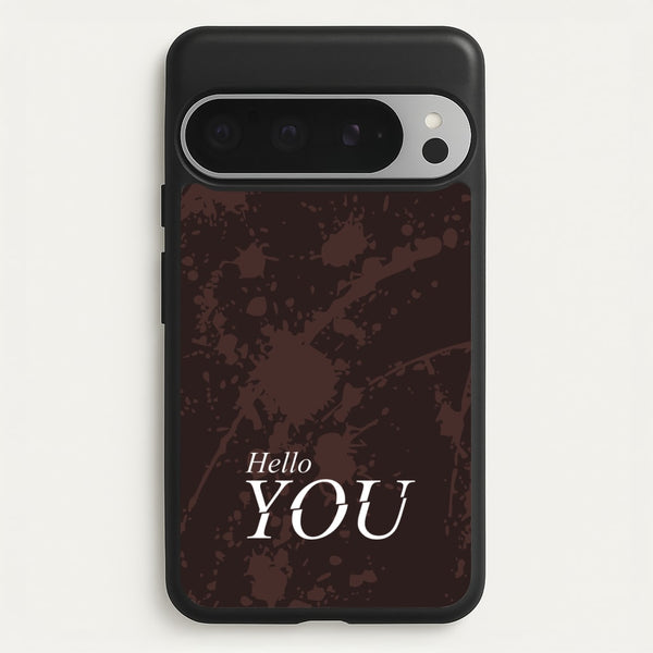 Hello You  - You Phone Case for Google Pixel 9 Pro XL