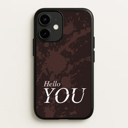 Hello You  - You Phone Case for iPhone 12 Mini