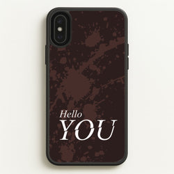 Hello You  - You Phone Case for iPhone XS Max