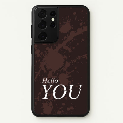 Hello You  - You Phone Case for Galaxy S21 Ultra