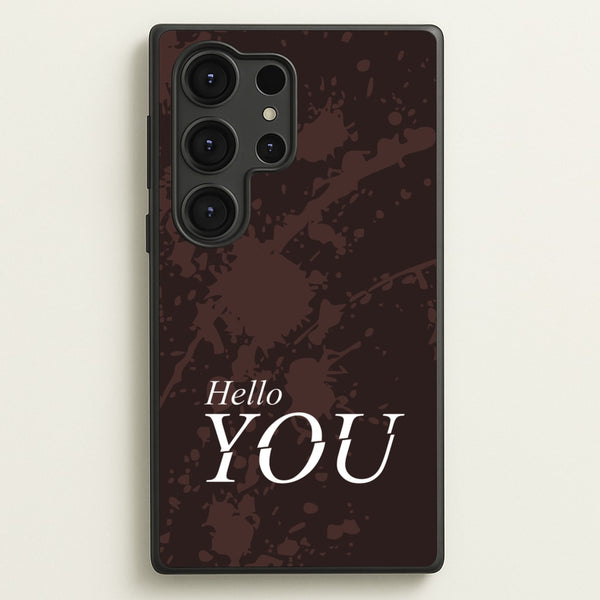 Hello You  - You Phone Case for Galaxy S25 Ultra