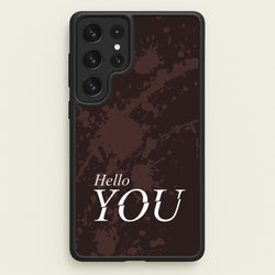 Hello You  - You Phone Case for Galaxy S23 Ultra