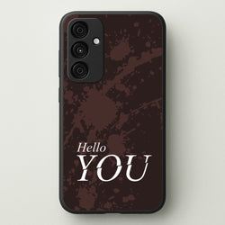 Hello You  - You Phone Case for Galaxy A35