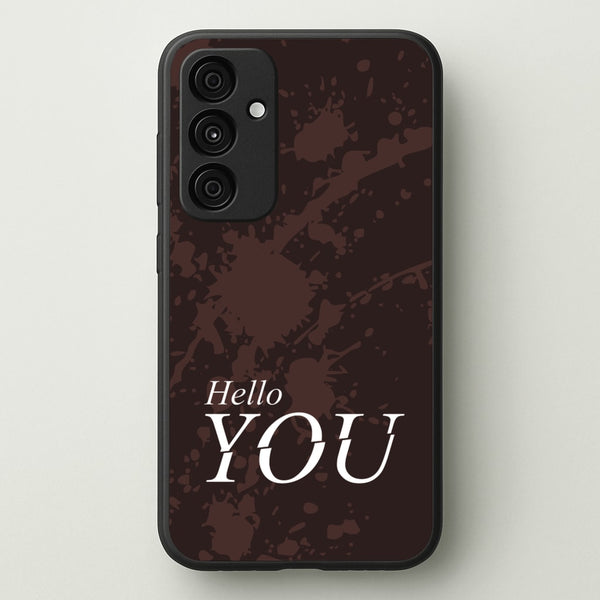 Hello You  - You Phone Case for Galaxy A35