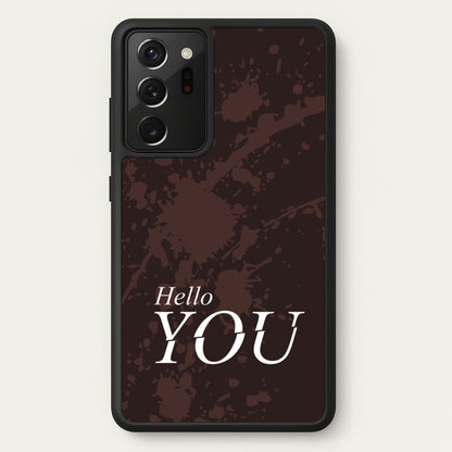 Hello You  - You Phone Case for Galaxy Note 20 Ultra