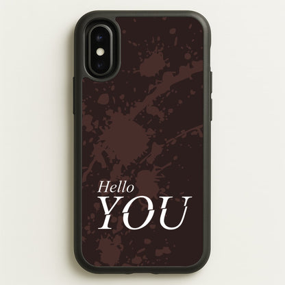 Hello You  - You Phone Case for iPhone X / XS