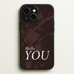 Hello You  - You Phone Case for iPhone 14 Plus
