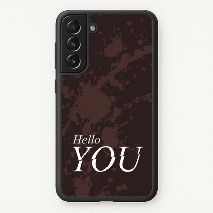 Hello You  - You Phone Case for Galaxy S21 Plus