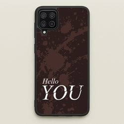 Hello You  - You Phone Case for Galaxy A12
