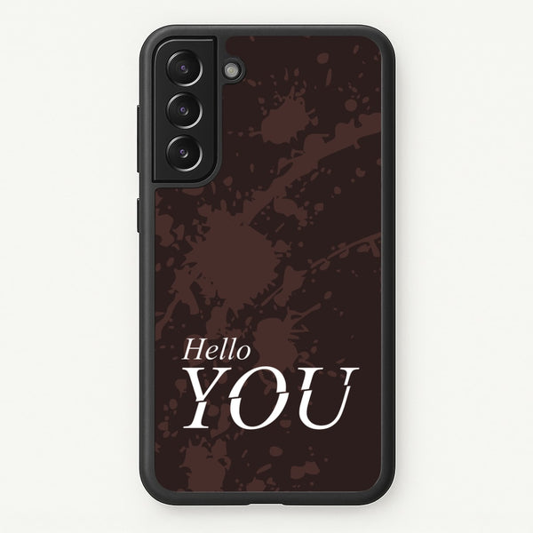 Hello You  - You Phone Case for Galaxy S22 Plus