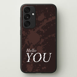 Hello You  - You Phone Case for Galaxy A55
