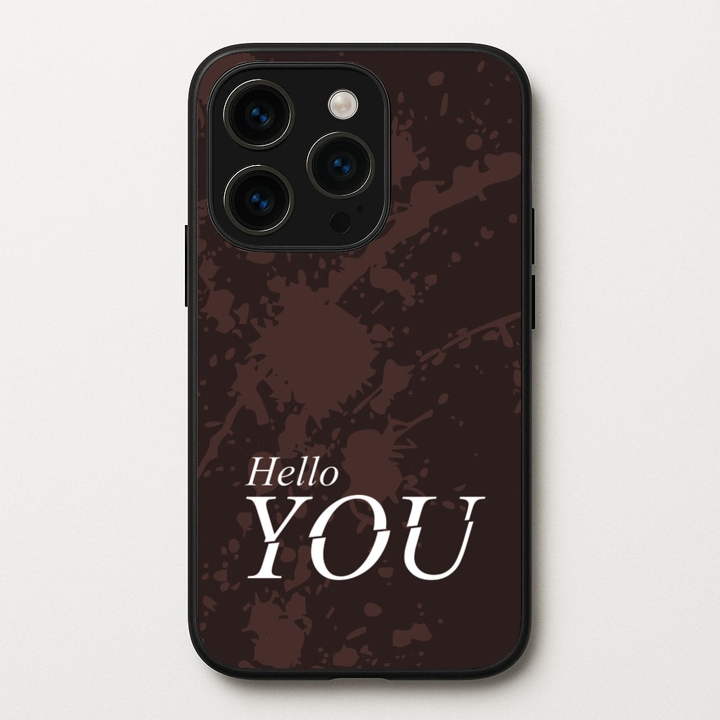 Hello You  - You Phone Case for iPhone 15 Pro Max