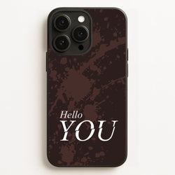 Hello You  - You Phone Case for iPhone 12 Pro Max