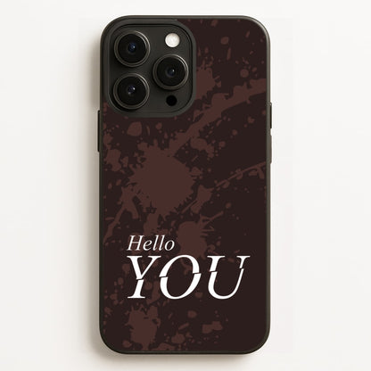 Hello You  - You Phone Case for iPhone 12 Pro Max