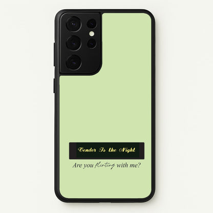 Are You Flirting With Me?  - You Phone Case for Galaxy S21 Ultra