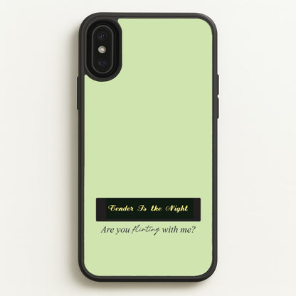 Are You Flirting With Me?  - You Phone Case for iPhone XS Max