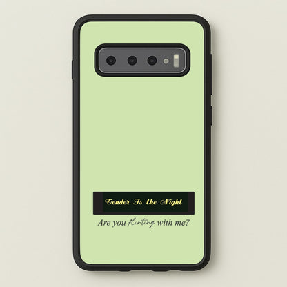 Are You Flirting With Me?  - You Phone Case for Galaxy S10