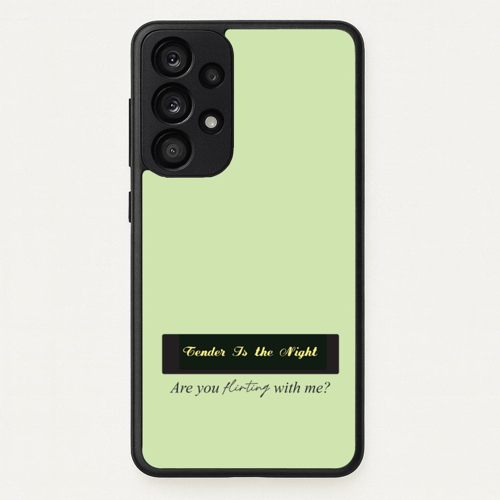 Are You Flirting With Me?  - You Phone Case for Galaxy A33