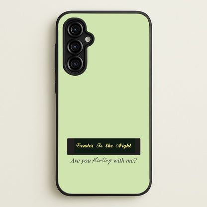 Are You Flirting With Me?  - You Phone Case for Galaxy A54