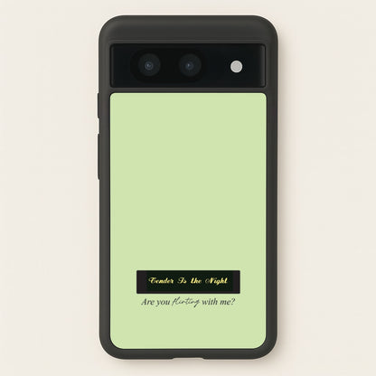 Are You Flirting With Me?  - You Phone Case for Google Pixel 8a