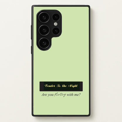 Are You Flirting With Me?  - You Phone Case for Galaxy S24 Ultra