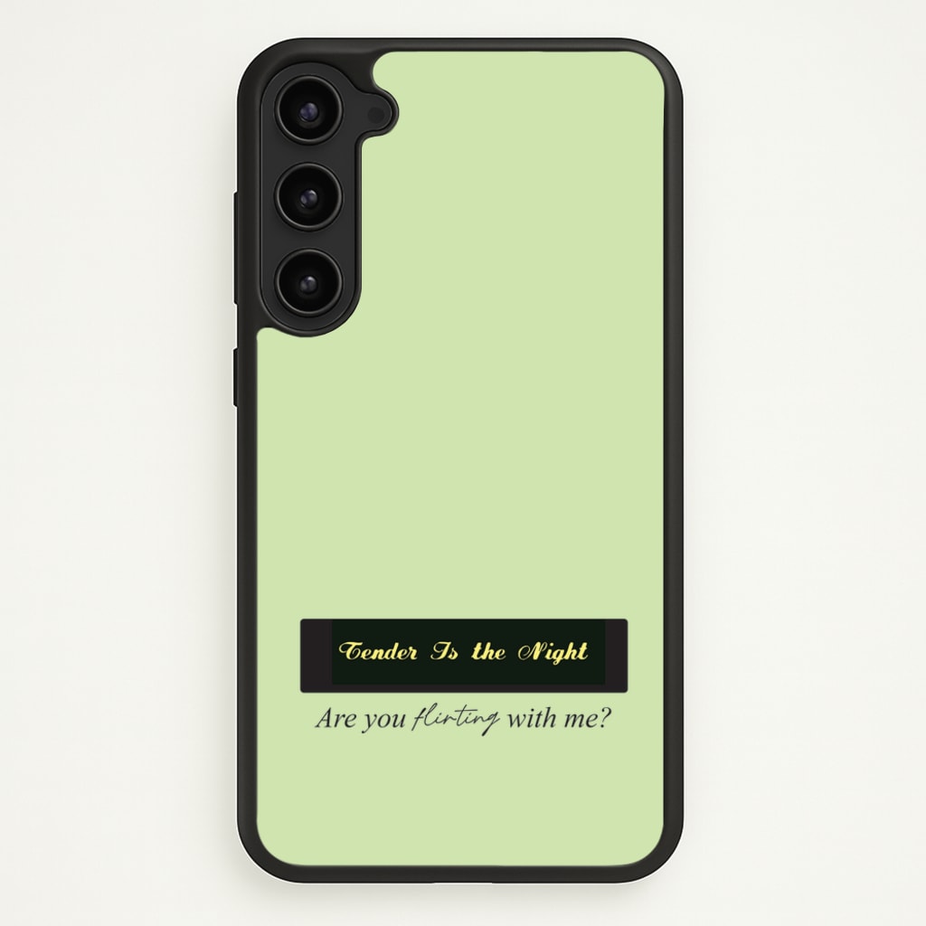 Are You Flirting With Me?  - You Phone Case for Galaxy S23 Plus