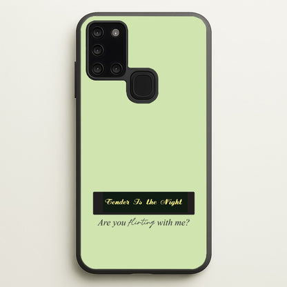 Are You Flirting With Me?  - You Phone Case for Galaxy A21s
