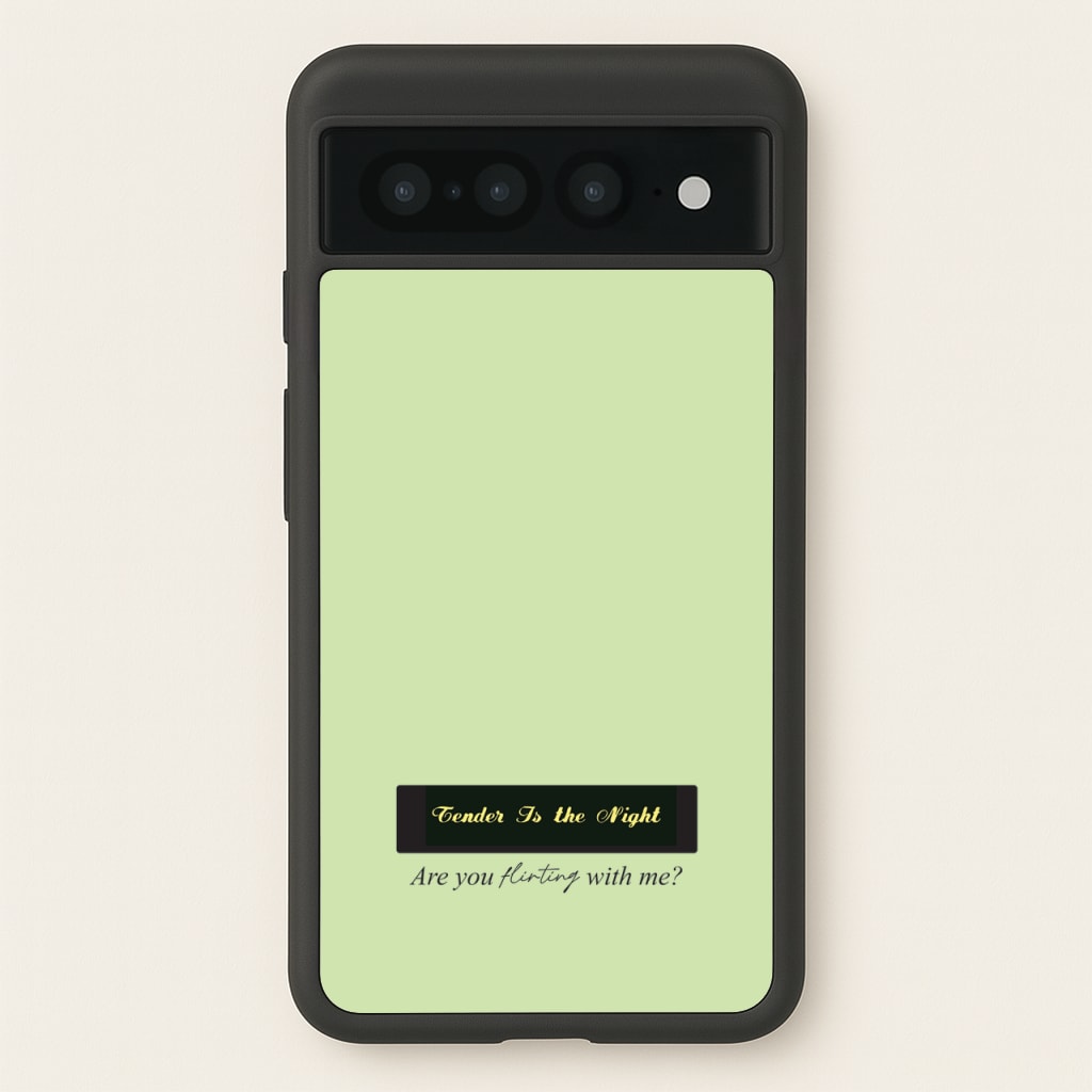 Are You Flirting With Me?  - You Phone Case for Google Pixel 7 Pro