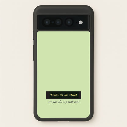Are You Flirting With Me?  - You Phone Case for Google Pixel 7 Pro