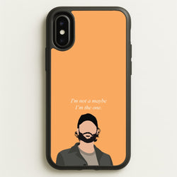 I'm Not A Maybe, I'm The One  - You Phone Case for iPhone X / XS
