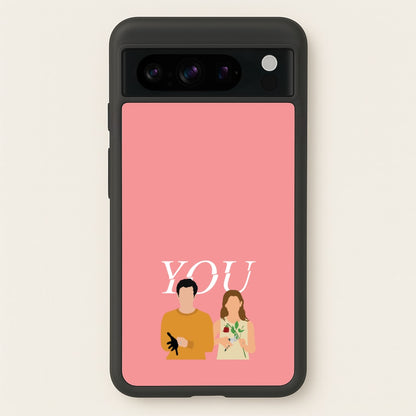 Love And Joe  - You Phone Case for Google Pixel 8 Pro