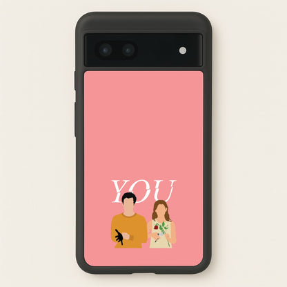 Love And Joe  - You Phone Case for Google Pixel 6a