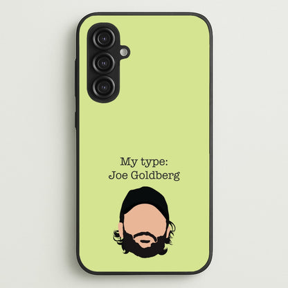 My Type: Joe  - You Phone Case for Galaxy S23FE