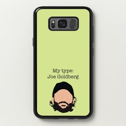 My Type: Joe  - You Phone Case for Galaxy S8