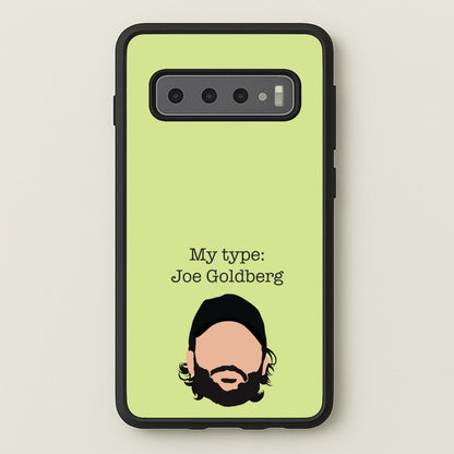 My Type: Joe  - You Phone Case for Galaxy S10